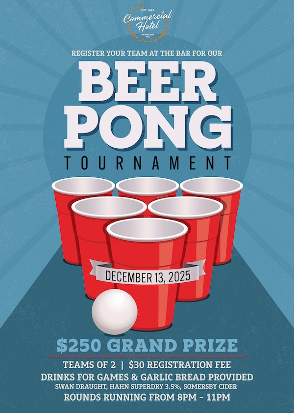 Beer Pong Tournament, Saturday 13th of December 2025, 8 PM to 11 PM. Teams of 2, $30 registration fee. Grand prize of $250. Drinks for games and garlic bread provided.